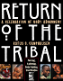 Return of the Tribal