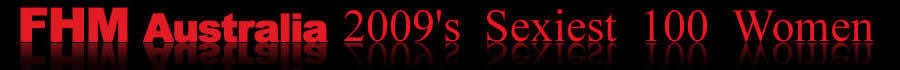 FMH's Australia 2009 Sexiest 100 Women List