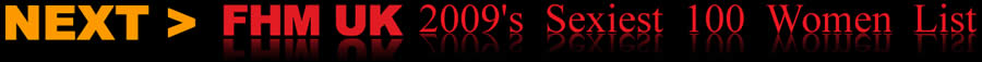 See the FHM UK Sexiest 100 Women List here!